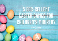 colorful easter eggs with the words 5 egg - cellent easter games for children's ministry