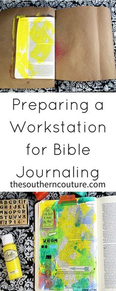 an open bible with the words preparing a workstation for bible journaling on it