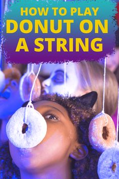 a woman with donuts hanging from her head and the words how to play donut on a string