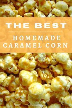 the best homemade caramel corn