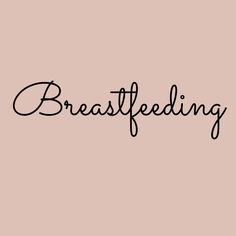 the word breastfeeding written in black ink on a pink background