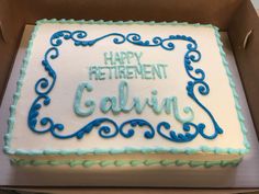 a cake in a box with the words happy retirement and calm on it's side