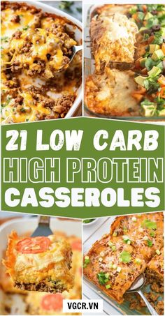 low carb high protein casserole collage with text overlay that reads, 21 low carb high protein casseroles