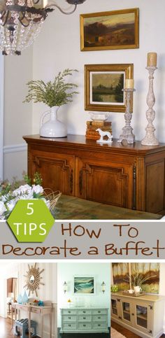 the top five tips to decorate a buffet with pictures above it and below, there is a chandelier