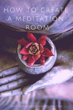 a red flower sitting in a pot on top of some metal tongs with the words how to create an meditation room