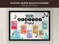 the school nurse bulletin board has music notes on it and is decorated with words that spell out your healthy playlist