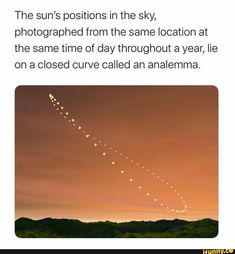 the sun's positions in the sky, photographed from the same location at the same time of day throughout a year, on a closed curve called an anaemama