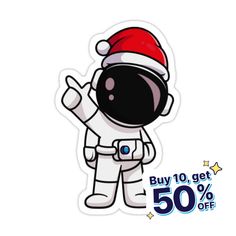 an astronaut sticker with the text buy 10 get 50 % off