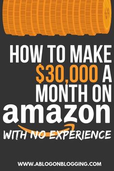 how to make $ 30, 000 a month on amazon with no experience info sheet