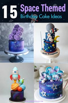 birthday cake ideas for space themed children's cakes and cupcakes are featured in this collage