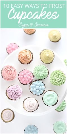 cupcakes on a plate with the words 10 easy ways to frost cupcakes