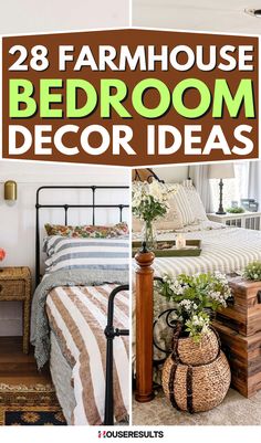 farmhouse bedroom decor ideas with text overlay that reads 28 farmhouse bed room decor ideas