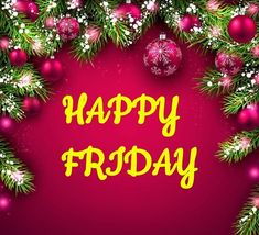 a happy friday card with christmas decorations and baubles on a red background that says happy friday