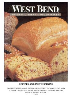 the front cover of west bend's bread and dough maker recipe book, featuring sliced loaf