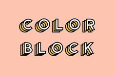 the words color block are in black and yellow on a pink background with an orange stripe