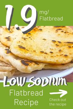 there is a plate with flatbreads on it and the text reads low soum flatbread recipe