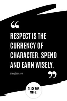 an image of a quote on the subject of character and earn wisely by using it