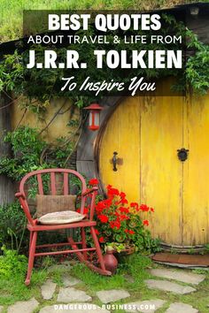 a chair sitting in front of a yellow door with the words best quotes about travel & life from j r r tolken to inspire you