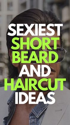 Mens Beard Styles Short, Beard Haircut, Men's Facial Hair, Mens Hair Care