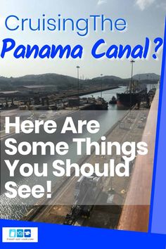 there are some things you should see in this poster to learn about cruising the panama canal