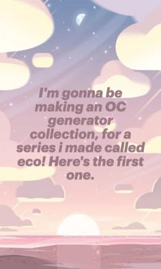 an image with the quote i'm going to be making an oc generator collection for a series i made called eco here's the first one