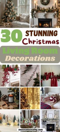 christmas decorations are featured in this collage with the words, 30 stunning christmas living room decorations