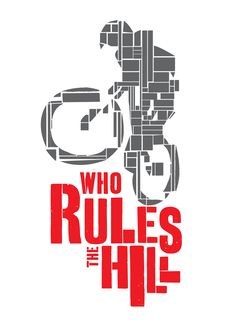 a poster with the words who rules the hill written in red and black on it