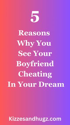 the text reads 5 reasons why you see your boyfriend's love in your dream