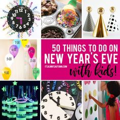 the collage shows different things to do on new year's eve with kids