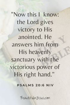 a bible with the words, now this i know the lord gives victory to his annted