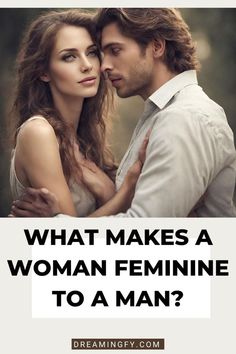 6 Traits That Define Femininity to Men When A Man Uses A Woman, What Men Dont Want Women To Know, What Do Men Like In Women, What Do Men Want In A Woman, What Men Find Attractive In Women, Outfits Guys Find Attractive On Women, When A Man Truly Loves A Woman, Man Leading Woman, What Men Want In A Woman