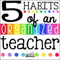 the 5 more habitts of an organized teacher