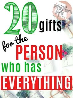 text reads 20 gifts for the person who has everything Gifts Under The Tree, Fun Gifts For Men, Christmas Products, Useful Products, Creative Friends, Gifts For Men And Women, Friends Diy, Unique Gifts For Women, Under The Tree