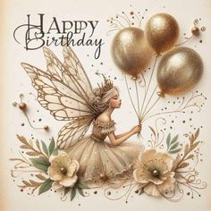 a birthday card with a fairy holding three gold balloons and some flowers on the side