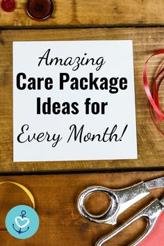 a sign that says amazing care package ideas for every month on it next to scissors and thread