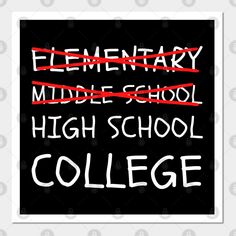 the words elementary middle school high school college written on a blackboard in red and white