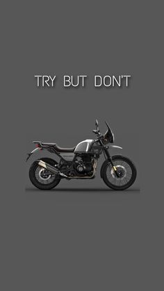 a motorcycle is shown with the words try but don't