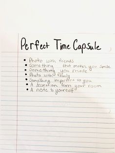 a piece of paper with writing on it that says perfect time capsule photo with friends