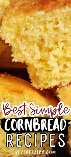 the best simple cornbread recipe is made with only three ingredients and it's so good to eat