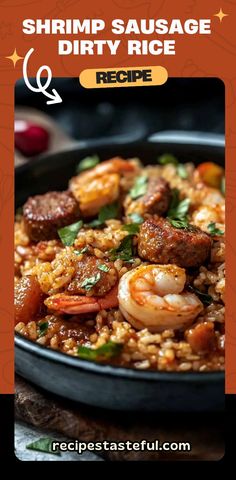 shrimp sausage dirty rice recipe in a skillet with text overlay that reads shrimp sausage dirty rice recipe