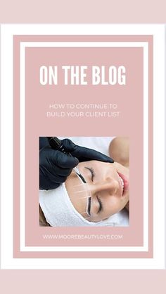 Beauty Business Plan, Client List, Communication Is Key, Business Essentials, Eyebrow Tutorial, Eyebrow Shape, Aesthetic Beauty, Beauty Business, Esthetician