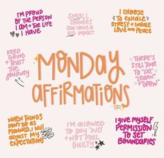 the words monday affirmitions are written in different colors and font styles on a white background