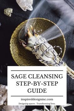 Sage Cleanse: step-by-step guide to cleansing your home's energy How To Properly Sage A Home, Space Clearing