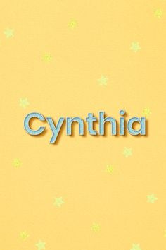 the word cynthia written in cut out letters on a yellow background with stars