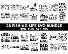 the fishing life svg bundle is shown in black and white with different font styles