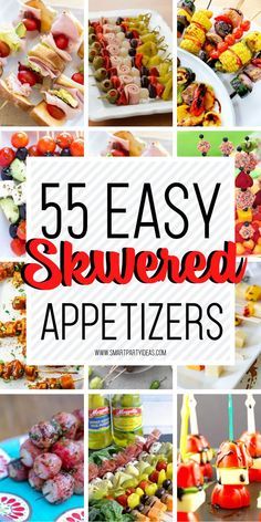 a collage of different types of appetizers with text overlay that reads, 5 easy skewered appetizers