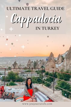 the ultimate travel guide to cappadlica in turkey