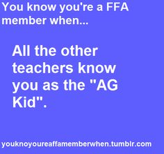 a blue background with the words, you know you're a fa member when all the other teachers know you as the ag kid