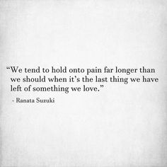 “We tend to hold onto pain far longer than we should when it’s the last thing we have left of something we love.” - Ranata Suzuki * missing you, I miss him, love, words, quotes, story, quote, sad, breakup, broken heart, heartbroken, poem, tu me manques, word porn, relatable, thoughts, regret, feelings, hugot, emotional, memories, spilled ink, saudade, fate, sadness, alone, emotions, broken, separation, grief, loss, poem, poetry, spilled ink, excerpts, diary, journal * pinterest.com/ranatasuzuki Profile Status, Unrequited Love Quotes, Missing Someone Quotes, Forgotten Quotes