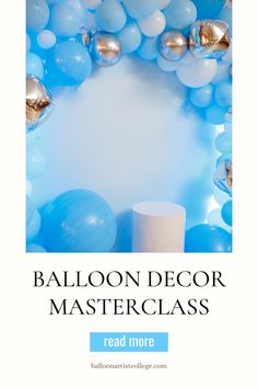 balloon decor master class with blue and white balloons, silver balls, and gold accents